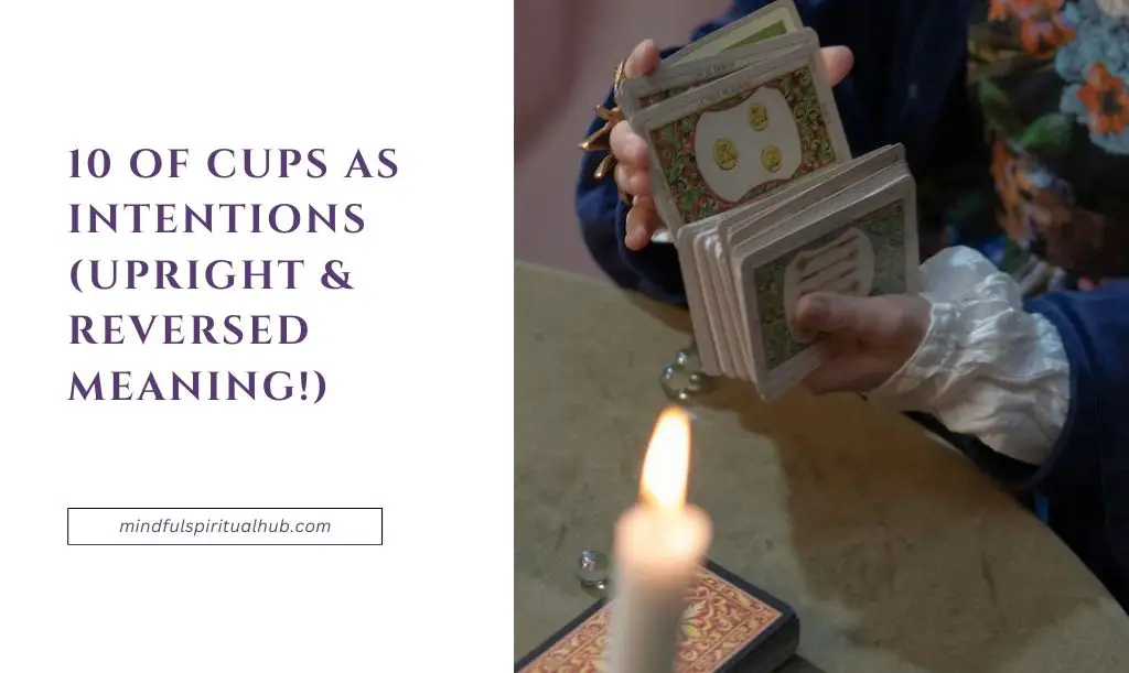 10 of Cups As Intentions