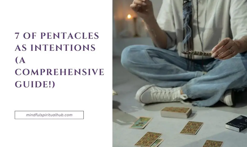 7 of Pentacles As Intentions