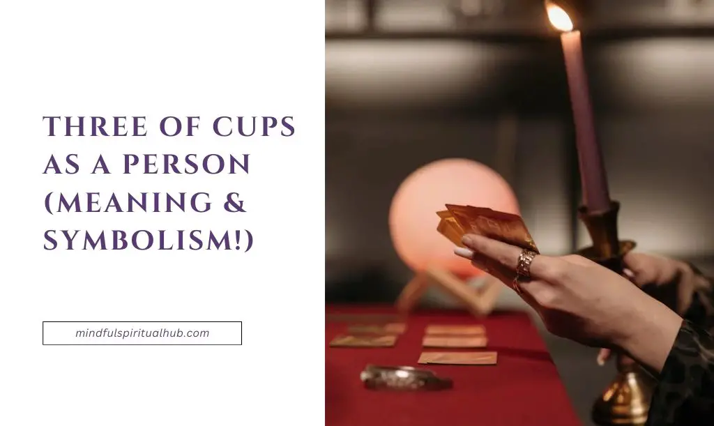 Three of Cups As A Person