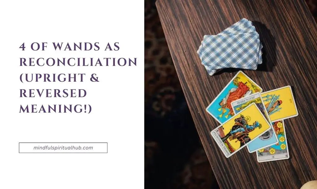 4 of Wands As Reconciliation