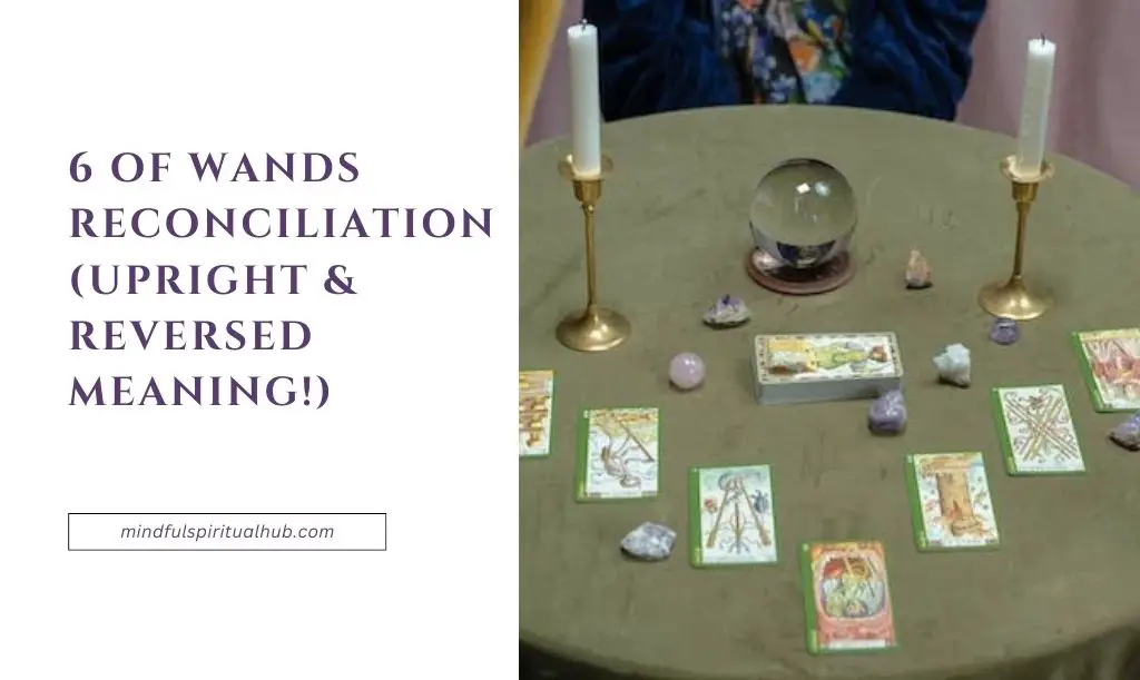 6 of Wands Reconciliation